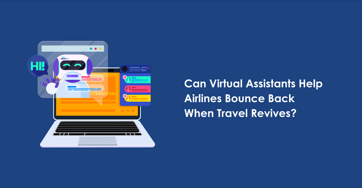 Can-Chatbots-Virtual-Assistants-Help-Airlines-Bounce-Back-When-Travel-Revives
